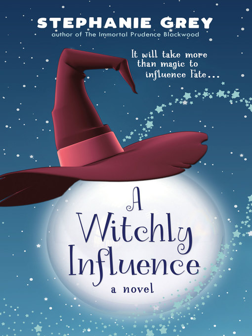 Title details for A Witchly Influence by Stephanie Grey - Available